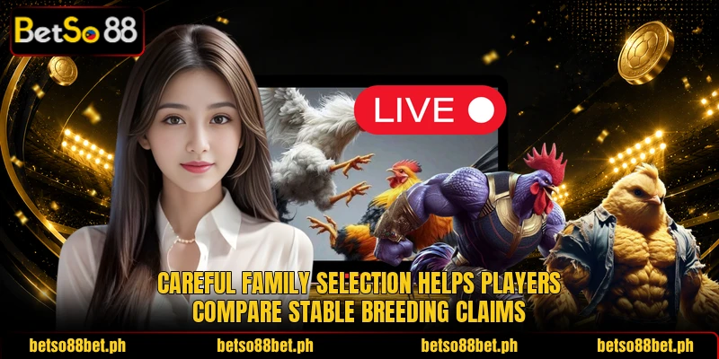 Careful family selection helps players compare stable breeding claims