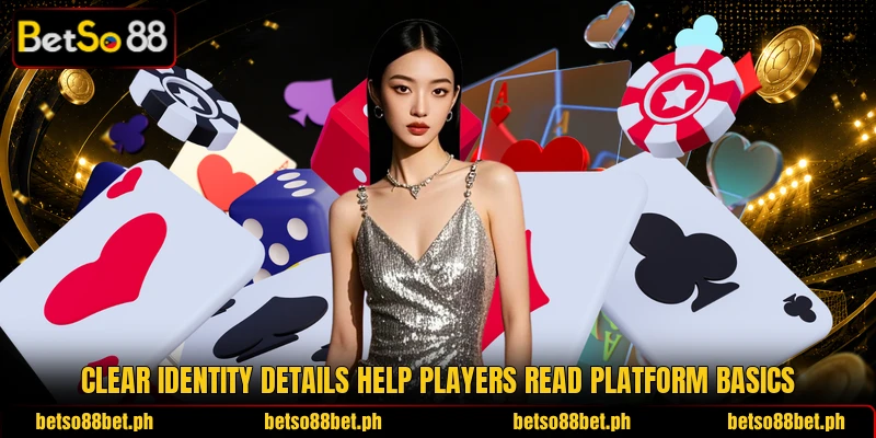 Clear identity details help players read platform basics