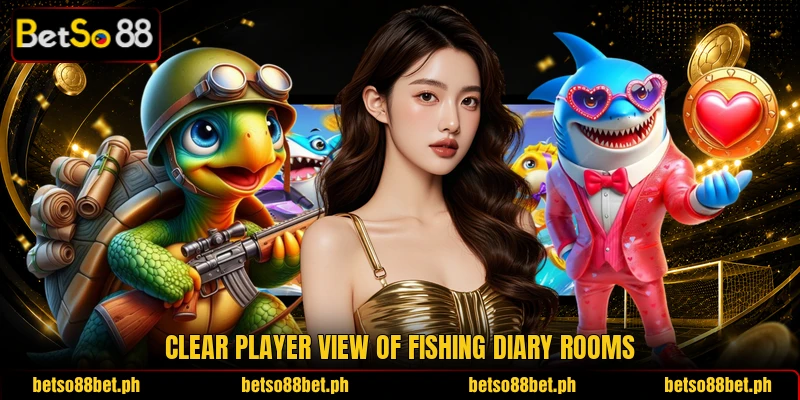 Clear player view of Fishing Diary rooms Clear player view of Fishing Diary rooms
