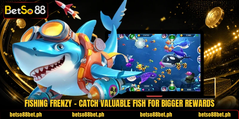 fishing frenzy catch valuable fish for bigger rewards