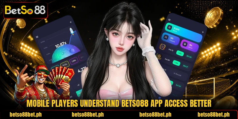 Mobile players understand BetSo88 app access better