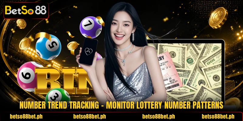 Number Trend Tracking – Monitor Lottery Number Patterns