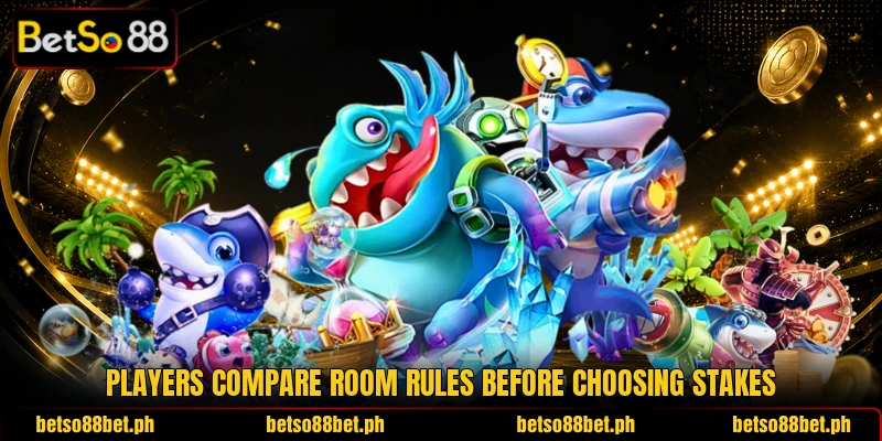 Players compare room rules before choosing stakes Players compare room rules before choosing stakes