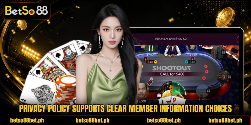 Privacy policy supports clear member information choices