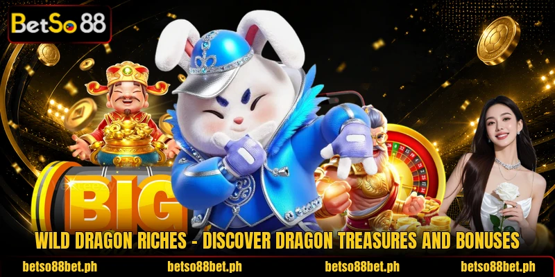 Wild Dragon Riches – Discover Dragon Treasures And Bonuses